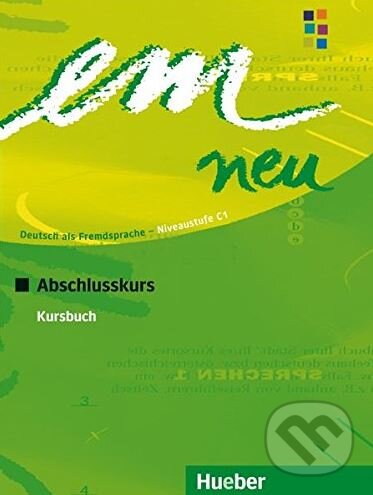 Kniha: Em neu 2008 C1 - Kursbuch (Michaela Perlmann-Balme). Max Hueber Verlag, 2008 Kniha: Em neu 2008 C1 - Kursbuch (Michaela Perlmann-Balme). Max Hueber Verlag, 2008