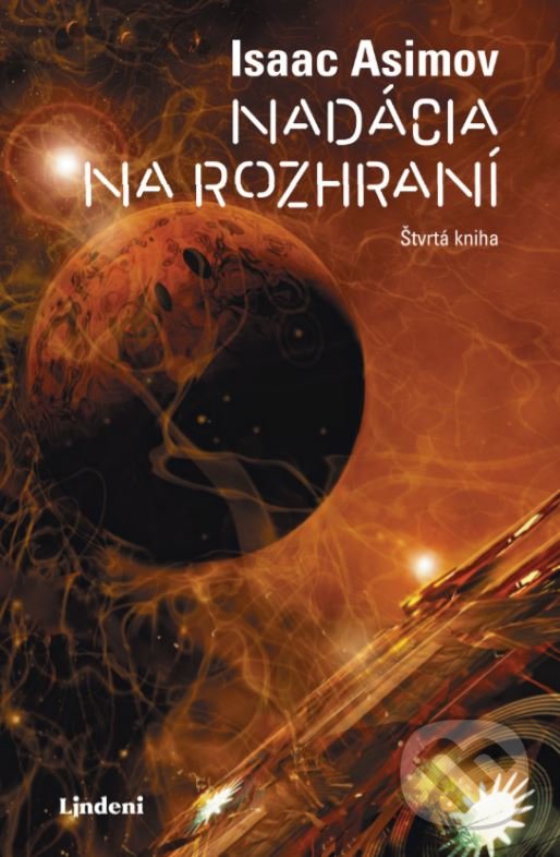Kniha: Nadácia na rozhraní (Isaac Asimov). Lindeni, 2022 Kniha: Nadácia na rozhraní (Isaac Asimov). Lindeni, 2022