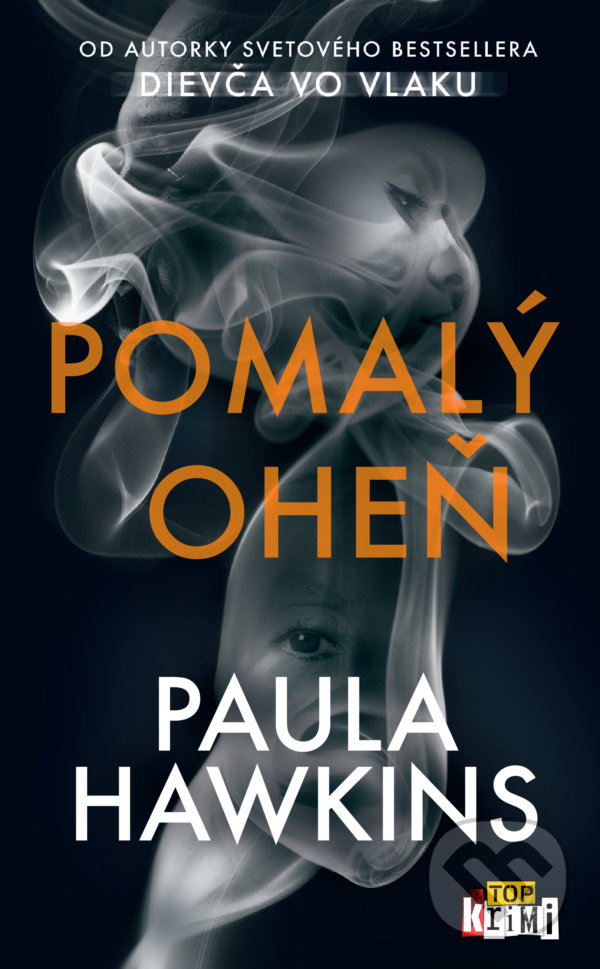 Kniha: Pomalý oheň (Paula Hawkins). Slovart, 2021 Kniha: Pomalý oheň (Paula Hawkins). Slovart, 2021