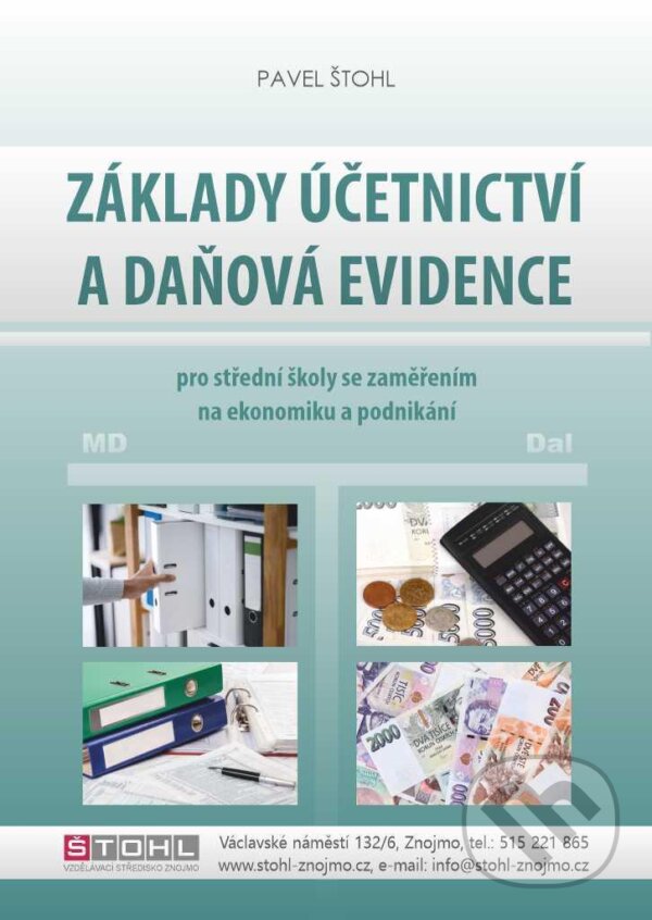 Kniha: Základy účetnictví a daňová evidence 2021 (Pavel Štohl). Štohl - Vzdělávací středisko Znojmo, 2021 Kniha: Základy účetnictví a daňová evidence 2021 (Pavel Štohl). Štohl - Vzdělávací středisko Znojmo, 2021