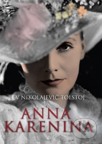 Kniha: Anna Karenina (Lev Nikolajevič Tolstoj). Leda, 2021 Kniha: Anna Karenina (Lev Nikolajevič Tolstoj). Leda, 2021