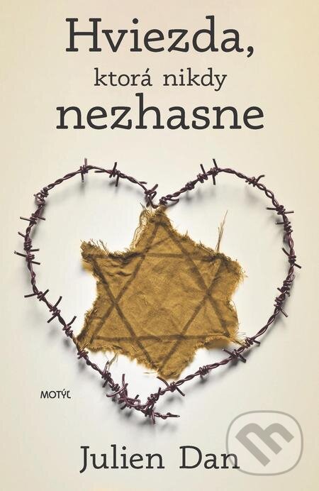 E-kniha: Hviezda, ktorá nikdy nezhasne (Julien Dan). Motýľ, 2021 E-kniha: Hviezda, ktorá nikdy nezhasne (Julien Dan). Motýľ, 2021