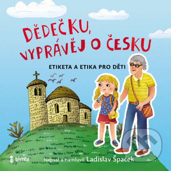 Audiokniha: Dědečku, vyprávěj o Česku (Ladislav Špaček). Témbr, 2021 Audiokniha: Dědečku, vyprávěj o Česku (Ladislav Špaček). Témbr, 2021