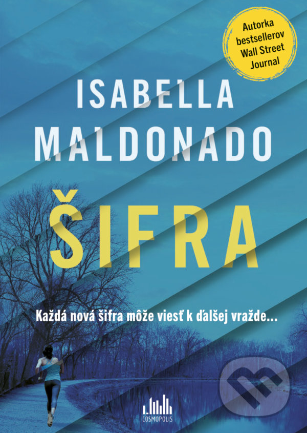 Kniha: Šifra (Isabella Maldonado). Cosmopolis, 2022 Kniha: Šifra (Isabella Maldonado). Cosmopolis, 2022