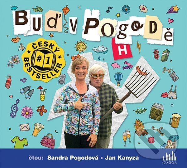 Audiokniha: Buď v pogodě (Richard Pogoda a Sandra Pogodová). Cosmopolis, 2021 Audiokniha: Buď v pogodě (Richard Pogoda a Sandra Pogodová). Cosmopolis, 2021