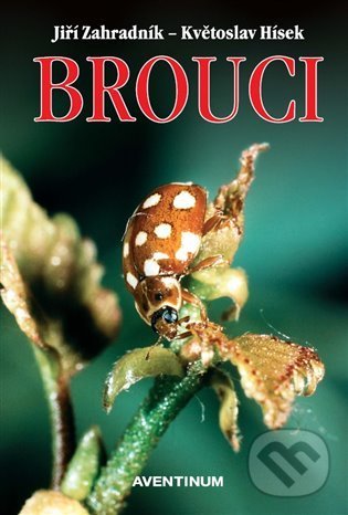 Kniha: Brouci (Jiří Zahradník). Aventinum, 2021 Kniha: Brouci (Jiří Zahradník). Aventinum, 2021