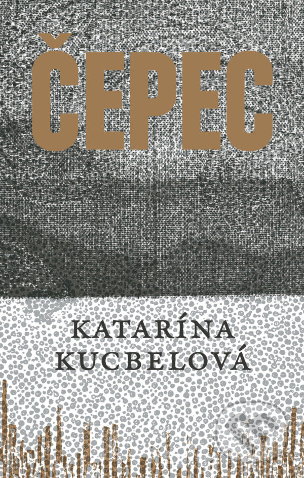 E-kniha: Čepec (Katarína Kucbelová). Akropolis, 2021 E-kniha: Čepec (Katarína Kucbelová). Akropolis, 2021