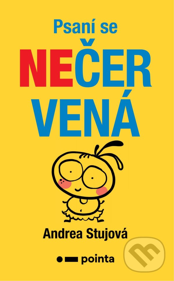 Kniha: Psaní se nečervená (Andrea Stujová). Pointa, 2021 Kniha: Psaní se nečervená (Andrea Stujová). Pointa, 2021