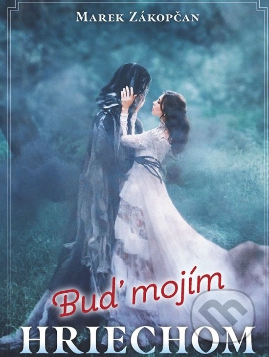 Kniha: Buď mojim hriechom (Marek Zákopčan). Naše vojsko, 2021 Kniha: Buď mojim hriechom (Marek Zákopčan). Naše vojsko, 2021