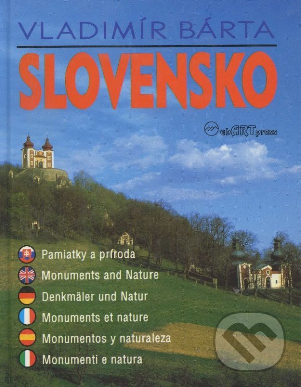 Kniha: Slovensko - pamiatky a príroda (Vladimír Bárta). AB ART press, 2011 Kniha: Slovensko - pamiatky a príroda (Vladimír Bárta). AB ART press, 2011