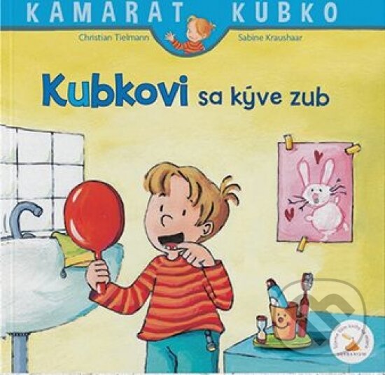 Kniha: Kubkovi sa kýve zub (Christian Tielmann a Sabine Kraushaar). Verbarium, 2021 Kniha: Kubkovi sa kýve zub (Christian Tielmann a Sabine Kraushaar). Verbarium, 2021