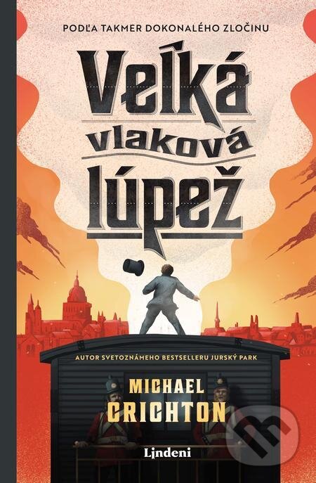 E-kniha: Veľká vlaková lúpež (Michael Crichton). Lindeni, 2021 E-kniha: Veľká vlaková lúpež (Michael Crichton). Lindeni, 2021
