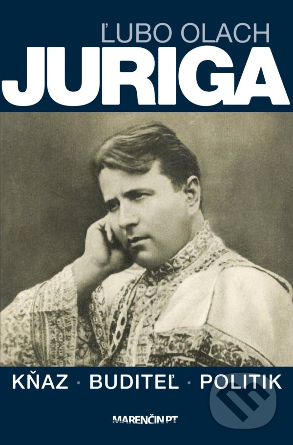 Kniha: Juriga (Ľubo Olach). Marenčin PT, 2021 Kniha: Juriga (Ľubo Olach). Marenčin PT, 2021