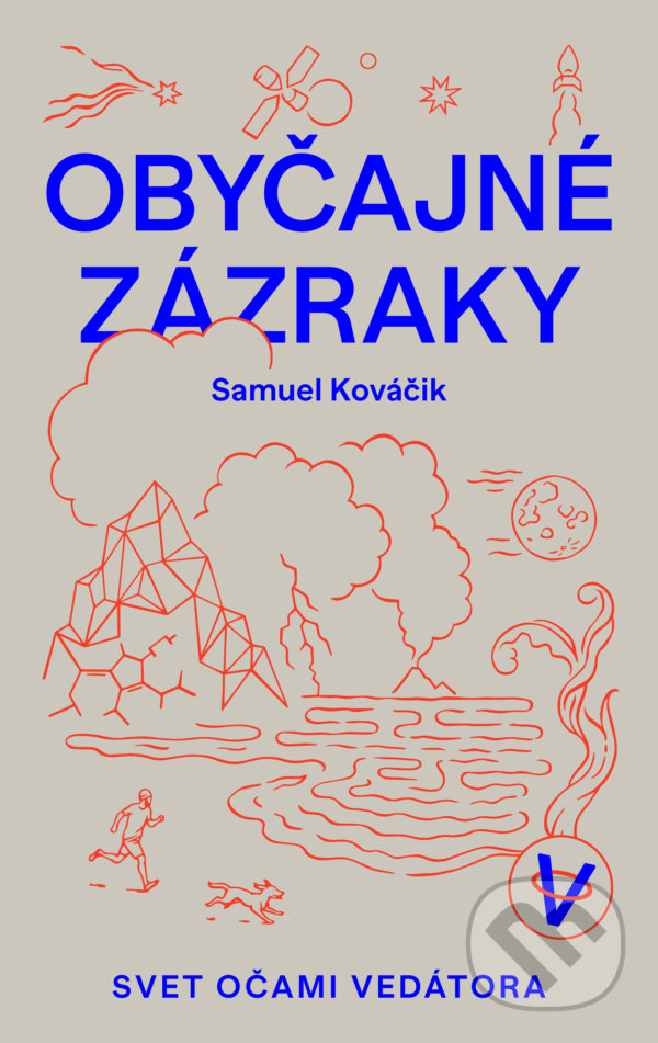 Kniha: Obyčajné zázraky (Samuel Kováčik). Slovart, 2021 Kniha: Obyčajné zázraky (Samuel Kováčik). Slovart, 2021