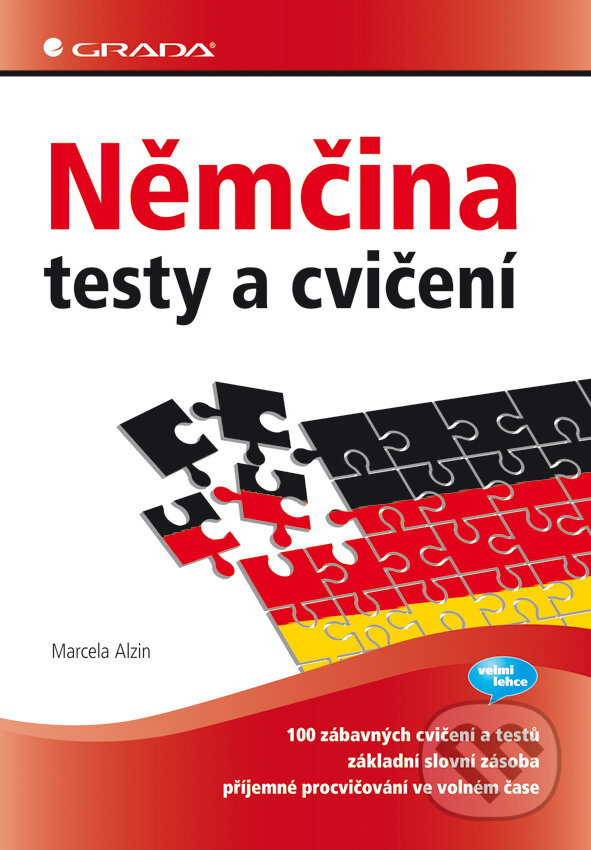 E-kniha: Němčina - testy a cvičení (Marcela Alzin). Grada, 2009 E-kniha: Němčina - testy a cvičení (Marcela Alzin). Grada, 2009