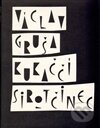 Kniha: Kukaččí sirotčinec (Jiří Gruša). Revolver Revue, 2011 Kniha: Kukaččí sirotčinec (Jiří Gruša). Revolver Revue, 2011
