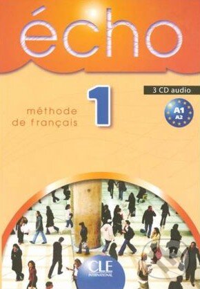 Audiokniha: Écho 1 - Méthode de Francais (3 CD Audio) (Cle International). Cle International Audiokniha: Écho 1 - Méthode de Francais (3 CD Audio) (Cle International). Cle International
