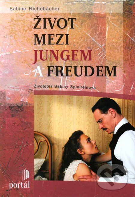Kniha: Život mezi Jungem a Freudem (Sabine Richebächer). Portál, 2011 Kniha: Život mezi Jungem a Freudem (Sabine Richebächer). Portál, 2011