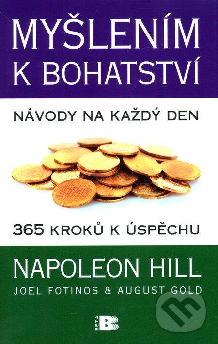 Kniha: Myšlením k bohatství (Napoleon Hill). BETA - Dobrovský, 2011 Kniha: Myšlením k bohatství (Napoleon Hill). BETA - Dobrovský, 2011