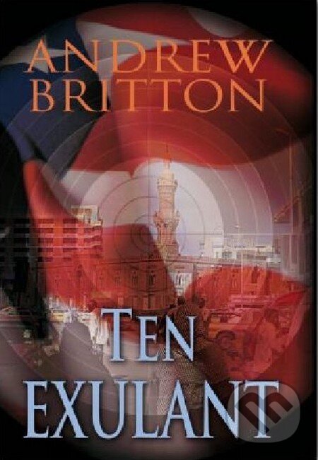 Kniha: Ten exulant (Andrew Britton). Talpress, 2011 Kniha: Ten exulant (Andrew Britton). Talpress, 2011