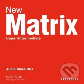 Audiokniha: New Matrix - Upper-intermediate - Audio Class CDs (Kathy Gude). Oxford University Press Audiokniha: New Matrix - Upper-intermediate - Audio Class CDs (Kathy Gude). Oxford University Press