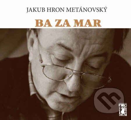E-kniha: Ba za mar (Jakub Hron Metánovský). Carpe diem, 2011 E-kniha: Ba za mar (Jakub Hron Metánovský). Carpe diem, 2011