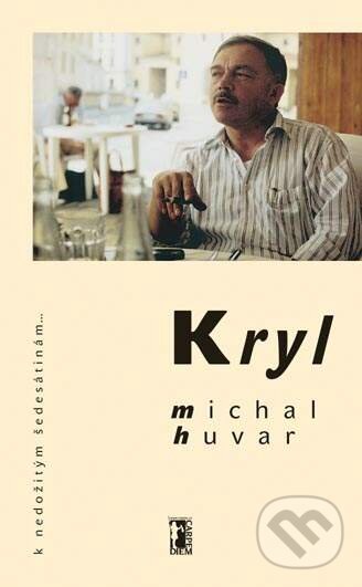 E-kniha: Kryl (Michal Huvar). Carpe diem E-kniha: Kryl (Michal Huvar). Carpe diem