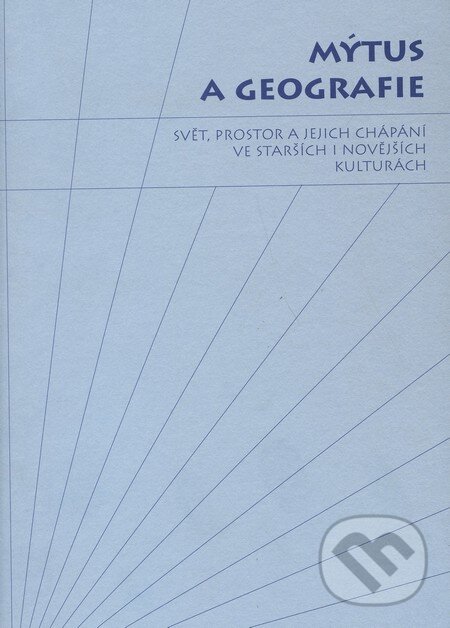 Kniha: Mýtus a geografie (Sylva Fischerová). Herrmann & synové, 2008 Kniha: Mýtus a geografie (Sylva Fischerová). Herrmann & synové, 2008