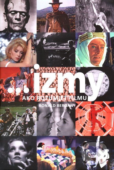 Kniha: ...izmy, ako rozumieť filmu (Slovart). Slovart, 2011 Kniha: ...izmy, ako rozumieť filmu (Slovart). Slovart, 2011