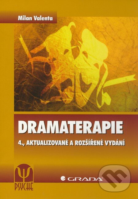 Kniha: Dramaterapie (Milan Valenta). Grada, 2011 Kniha: Dramaterapie (Milan Valenta). Grada, 2011