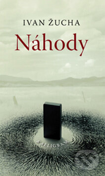 Kniha: Náhody (Ivan Žucha). Kalligram, 2011 Kniha: Náhody (Ivan Žucha). Kalligram, 2011