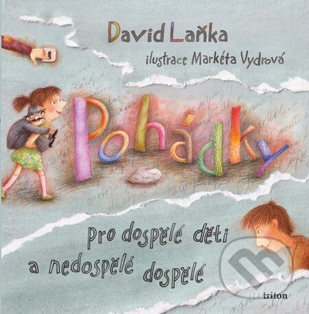 Kniha: Pohádky pro dospělé děti a nedospělé dospělé (David Laňka). Triton, 2011 Kniha: Pohádky pro dospělé děti a nedospělé dospělé (David Laňka). Triton, 2011