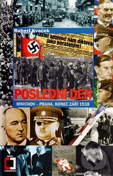 Kniha: Poslední den (Robert Kvaček). Epocha, 2011 Kniha: Poslední den (Robert Kvaček). Epocha, 2011