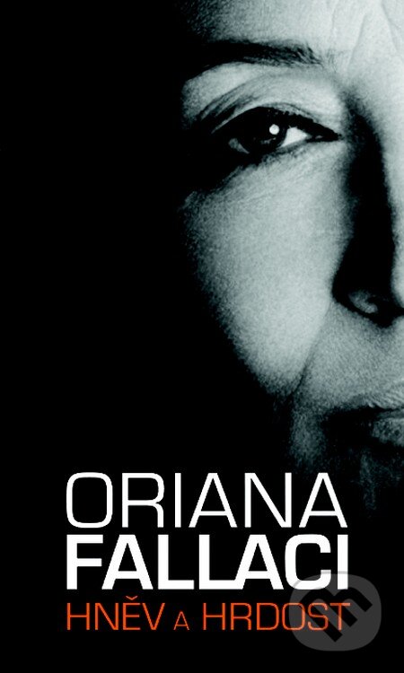 Kniha: Hněv a hrdost (Orianna Fallaci). Nakladatelství Lidové noviny, 2011 Kniha: Hněv a hrdost (Orianna Fallaci). Nakladatelství Lidové noviny, 2011