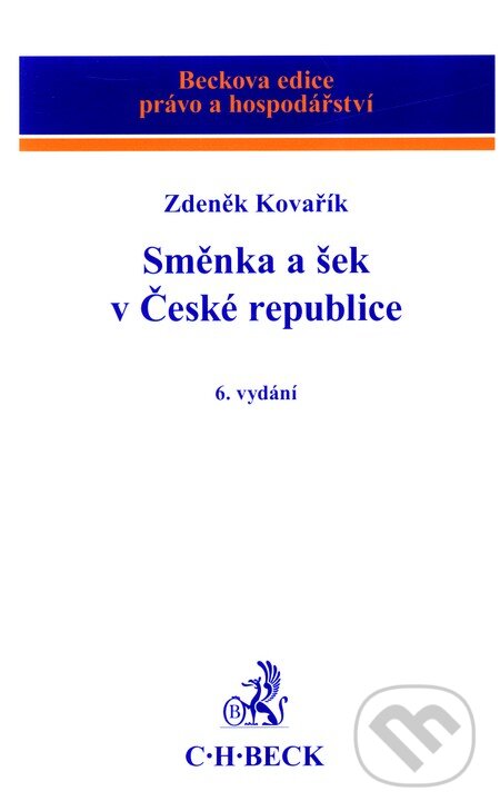Kniha: Směnka a šek v České republice (Zdeněk Kovařík). C. H. Beck, 2011 Kniha: Směnka a šek v České republice (Zdeněk Kovařík). C. H. Beck, 2011