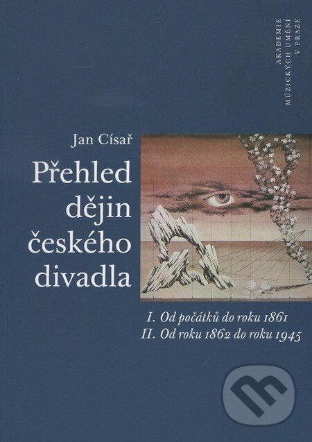 Kniha: Přehled dějin českého divadla (Jan Císař). Akademie múzických umění, 2006 Kniha: Přehled dějin českého divadla (Jan Císař). Akademie múzických umění, 2006