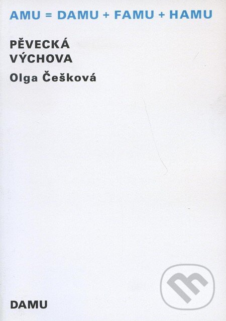 Kniha: Pěvecká výchova (Olga Češková). Akademie múzických umění, 2008 Kniha: Pěvecká výchova (Olga Češková). Akademie múzických umění, 2008