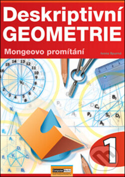 Kniha: Deskriptivní geometrie 1 (Ivona Spurná). Computer Media, 2011 Kniha: Deskriptivní geometrie 1 (Ivona Spurná). Computer Media, 2011