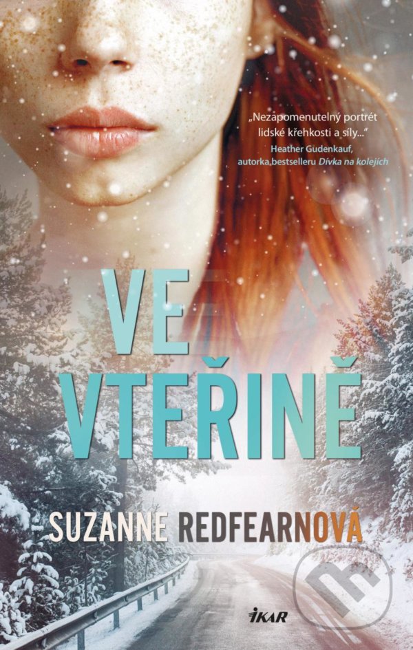 Kniha: Ve vteřině (Suzanne Redfearn). Ikar CZ, 2021 Kniha: Ve vteřině (Suzanne Redfearn). Ikar CZ, 2021