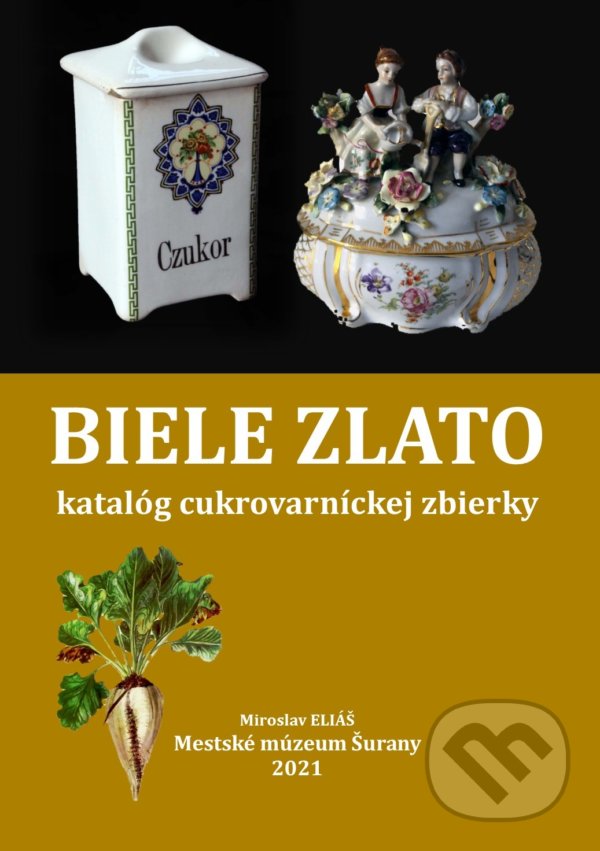 Kniha: Biele zlato (Miroslav Eliáš). Mestské kultúrne stredisko Šurany, 2021 Kniha: Biele zlato (Miroslav Eliáš). Mestské kultúrne stredisko Šurany, 2021
