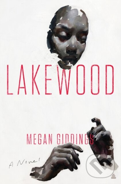 E-kniha: Lakewood (Megan Giddings). HarperCollins, 2020 E-kniha: Lakewood (Megan Giddings). HarperCollins, 2020
