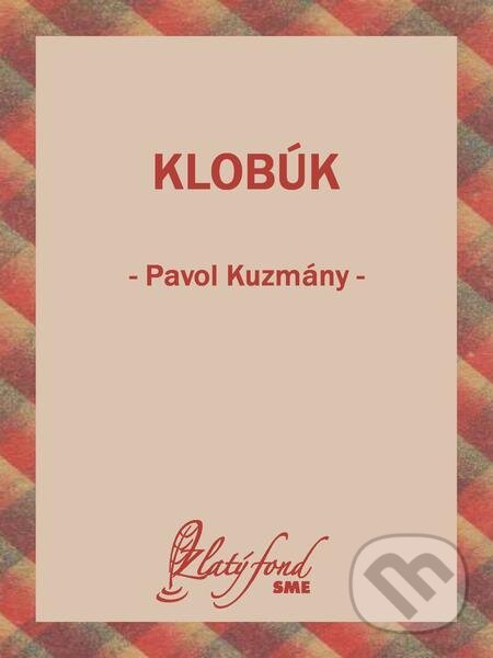 E-kniha: Klobúk (Pavol Kuzmány). Petit Press E-kniha: Klobúk (Pavol Kuzmány). Petit Press