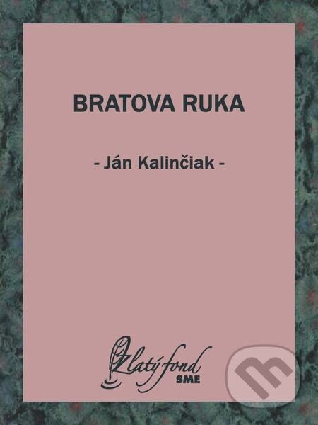 E-kniha: Bratova ruka (Ján Kalinčiak). Petit Press E-kniha: Bratova ruka (Ján Kalinčiak). Petit Press