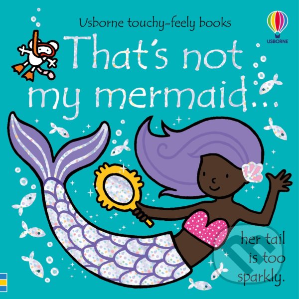 Kniha: That's not my mermaid… (Fiona Watt). Usborne, 2021 Kniha: That's not my mermaid… (Fiona Watt). Usborne, 2021