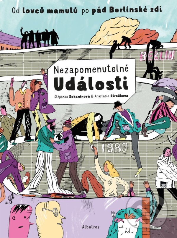 Kniha: Nezapomenutelné události (Štěpánka Sekaninová a Anastasia Stročkova). Albatros CZ, 2021 Kniha: Nezapomenutelné události (Štěpánka Sekaninová a Anastasia Stročkova). Albatros CZ, 2021