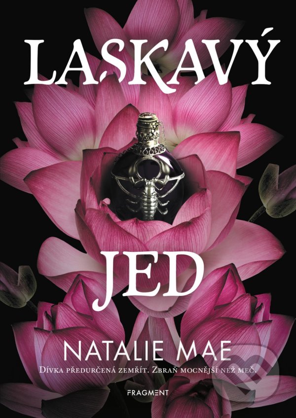 Kniha: Laskavý jed (Natalie Mae). Nakladatelství Fragment, 2021 Kniha: Laskavý jed (Natalie Mae). Nakladatelství Fragment, 2021