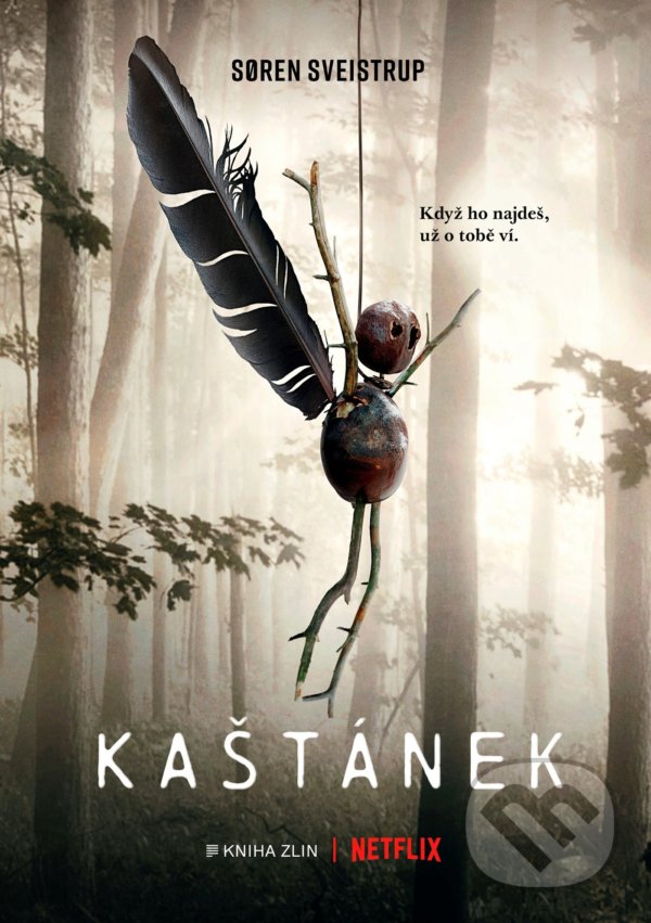Kniha: Kaštánek (Soren Sveistrup). Kniha Zlín, 2021 Kniha: Kaštánek (Soren Sveistrup). Kniha Zlín, 2021