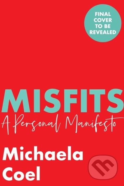 Kniha: Misfits: A Personal Manifesto (Michaela Coel). Ebury, 2021 Kniha: Misfits: A Personal Manifesto (Michaela Coel). Ebury, 2021