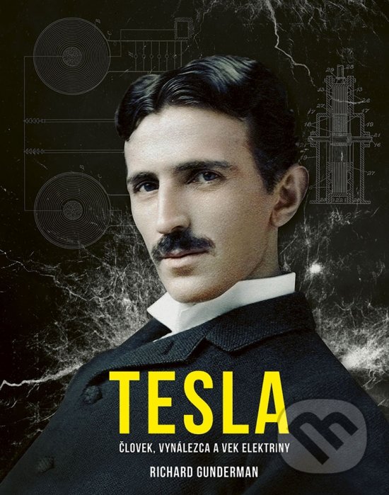 Kniha: Tesla (Richard Gunderman). Ikar, 2022 Kniha: Tesla (Richard Gunderman). Ikar, 2022