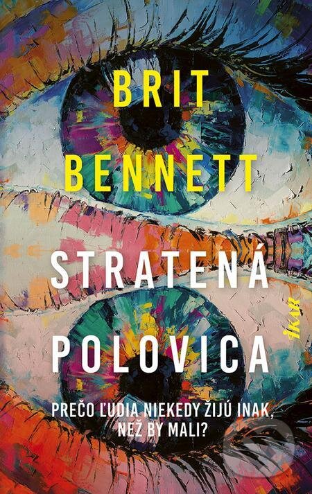 E-kniha: Stratená polovica (Brit Bennett). Ikar E-kniha: Stratená polovica (Brit Bennett). Ikar